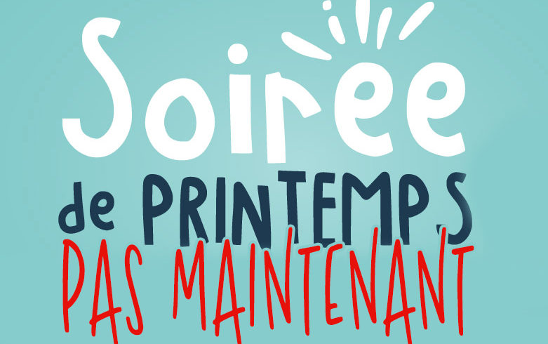 Annulation de notre soirée de Printemps Annulation de notre soirée de Printemps